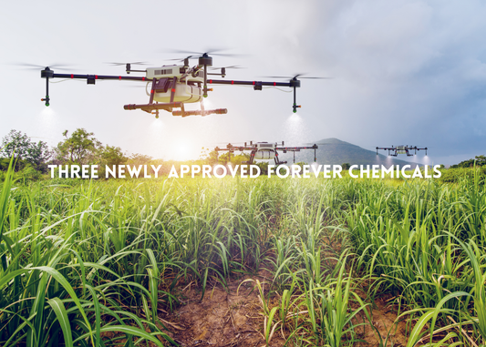 Three NEW Forever Chemicals: What You Need to Know