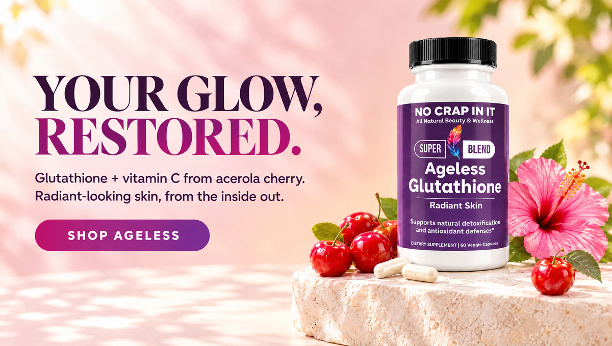 Your glow, restored. Ageless Glutathione with vitamin C from acerola cherry